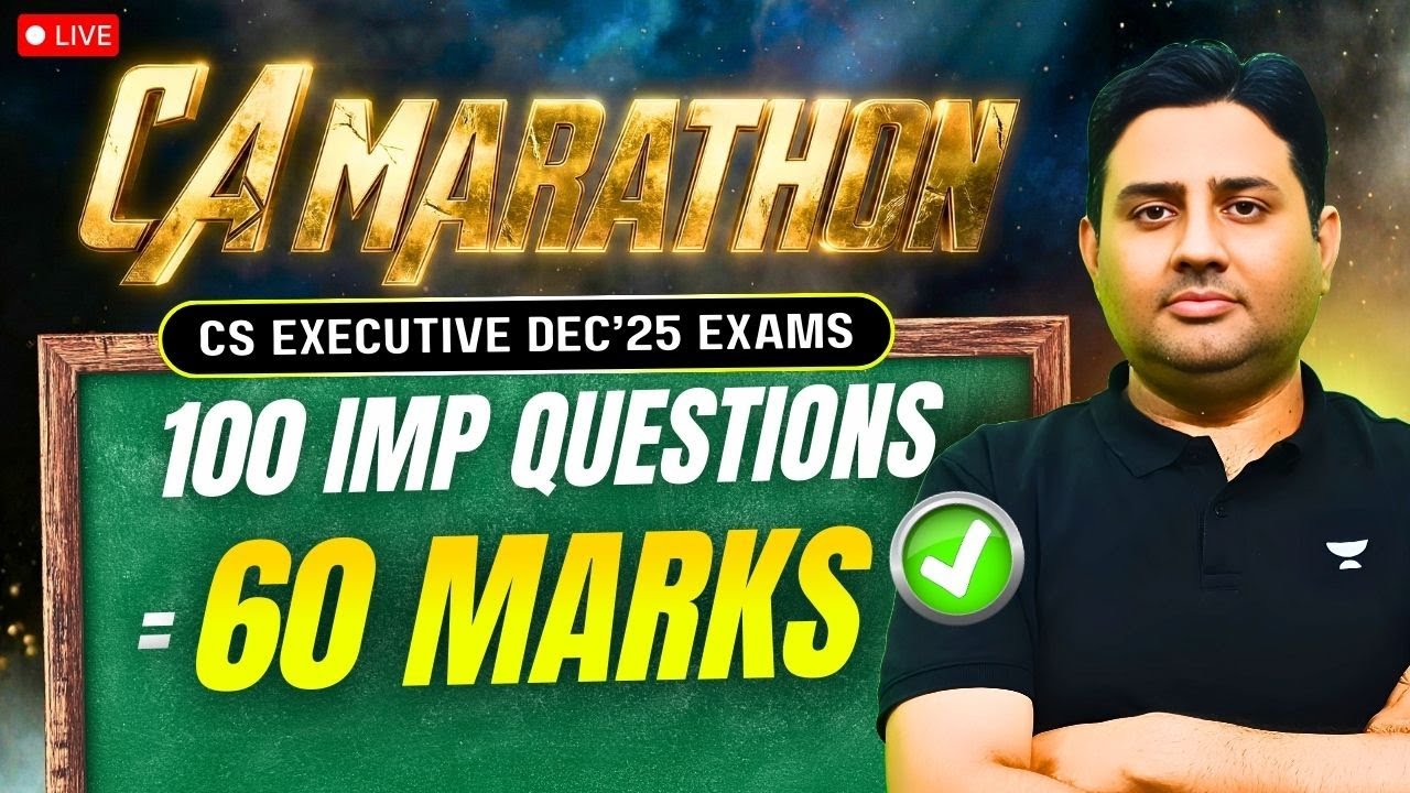 CS Executive Dec 2025 | CA Maha Marathon | 100 IMP Questions | Unacademy