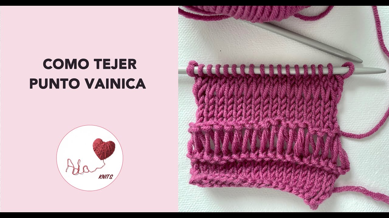 Cómo tejer punto vainica (o vainilla) a dos agujas fácilmente