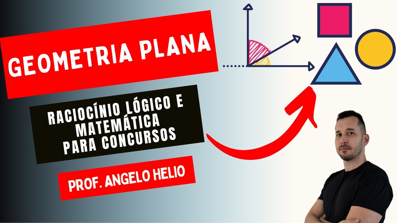 Geometria Plana | Raciocínio Lógico  e Matemática para Concursos