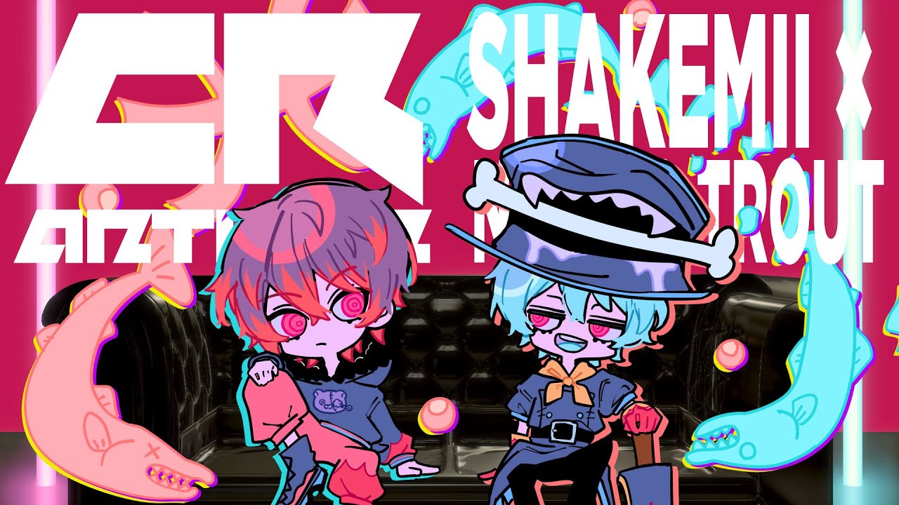 【渚トラウト×しゃけみー】CR ANTHEM / nqrse × FAKE TYPE. - Arrange ver. - Cover. 【歌ってみた】