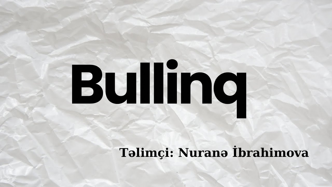 Dərs 29. Bullinq📚