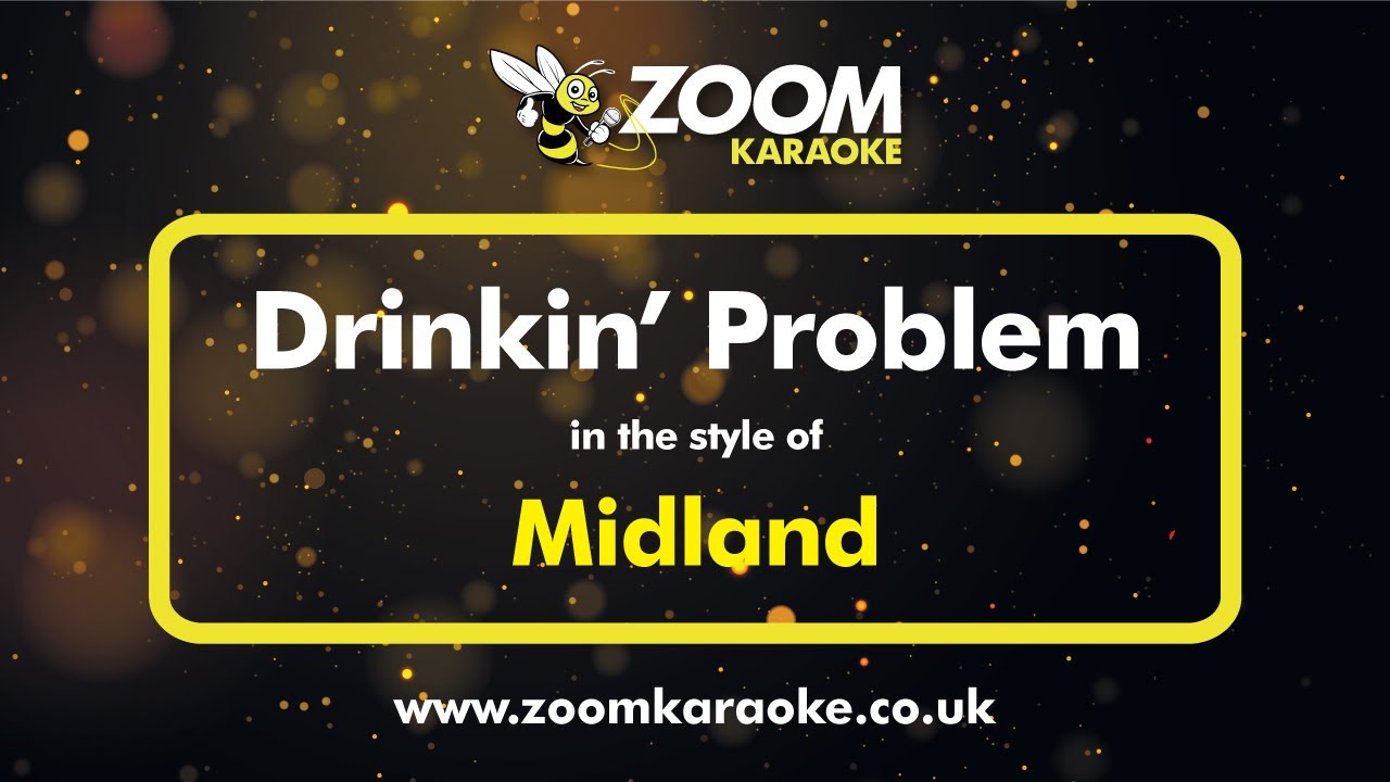 Midland - Drinkin' Problem - Karaoke Version from Zoom Karaoke