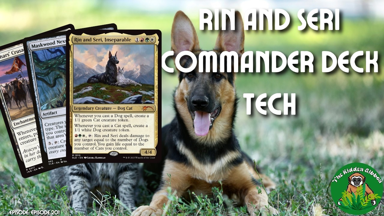 Rin and Seri, Inseparable | Tokens, Kindred | MTG Commander Deck Tech | Episode 201