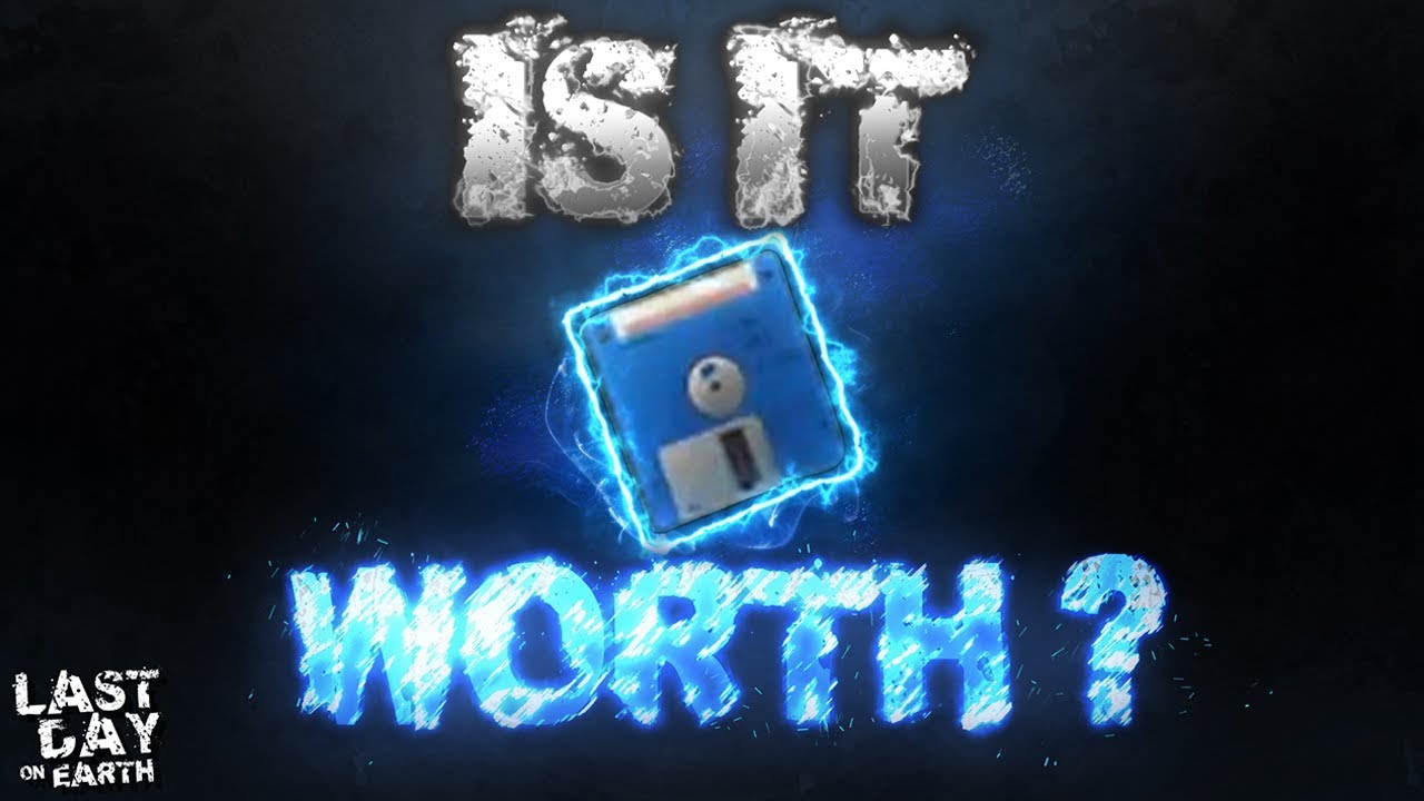 IS THE FLOPPY DISK WORTH ? 1.6.9 UPDATE - Last Day On Earth: Survival