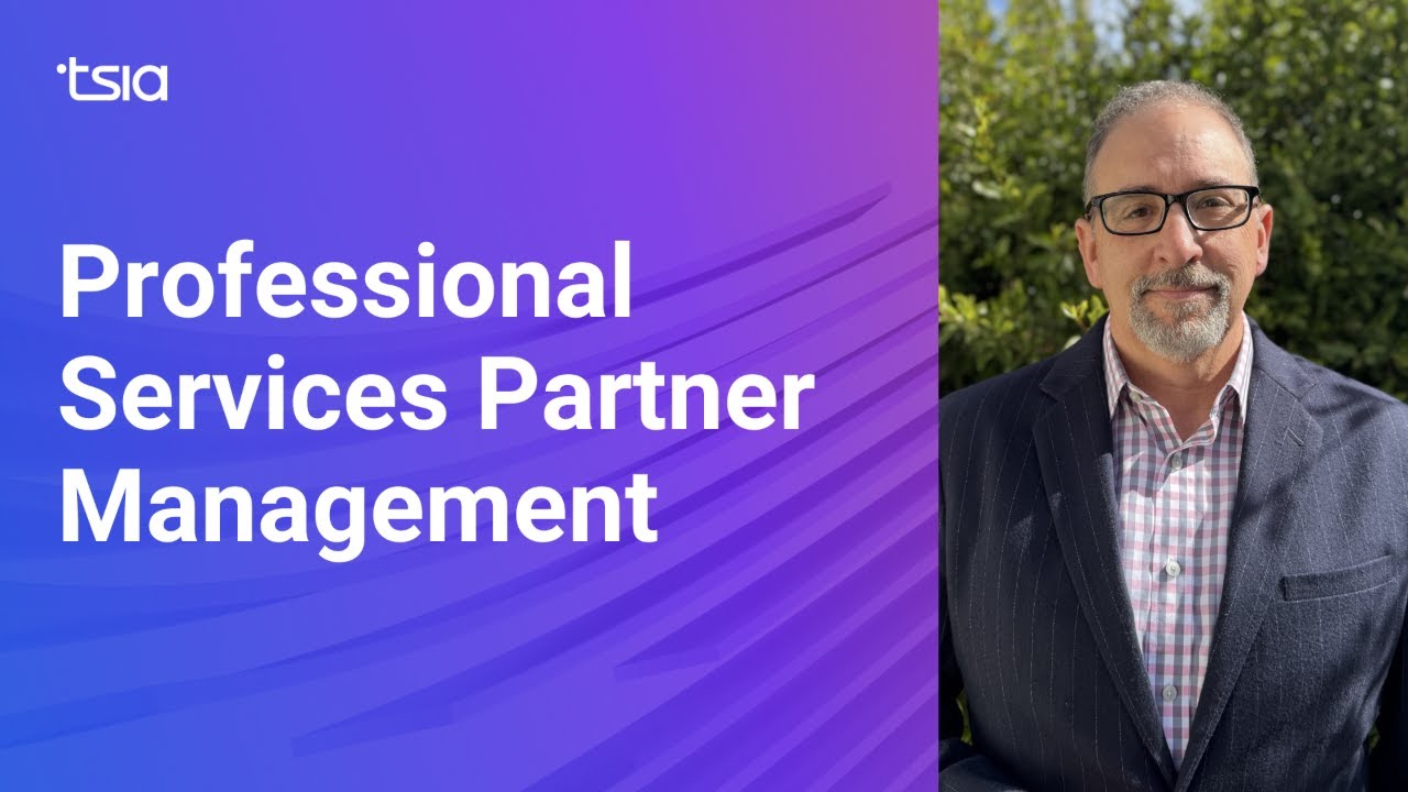 How to Strengthen Partner Management in Professional Services | TSIA Research Journey
