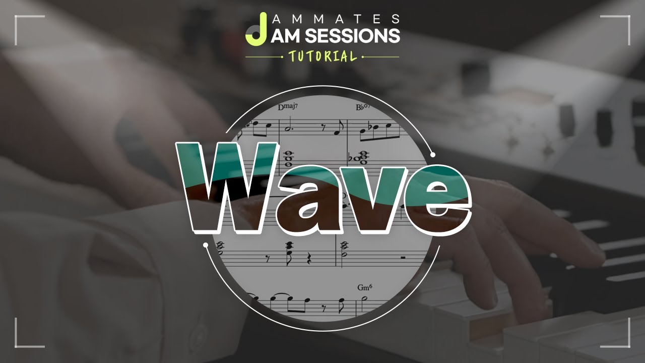[Jam Sessions Tutorial] Wave (D, S, 137bpm) 1 TAKE ONLY
