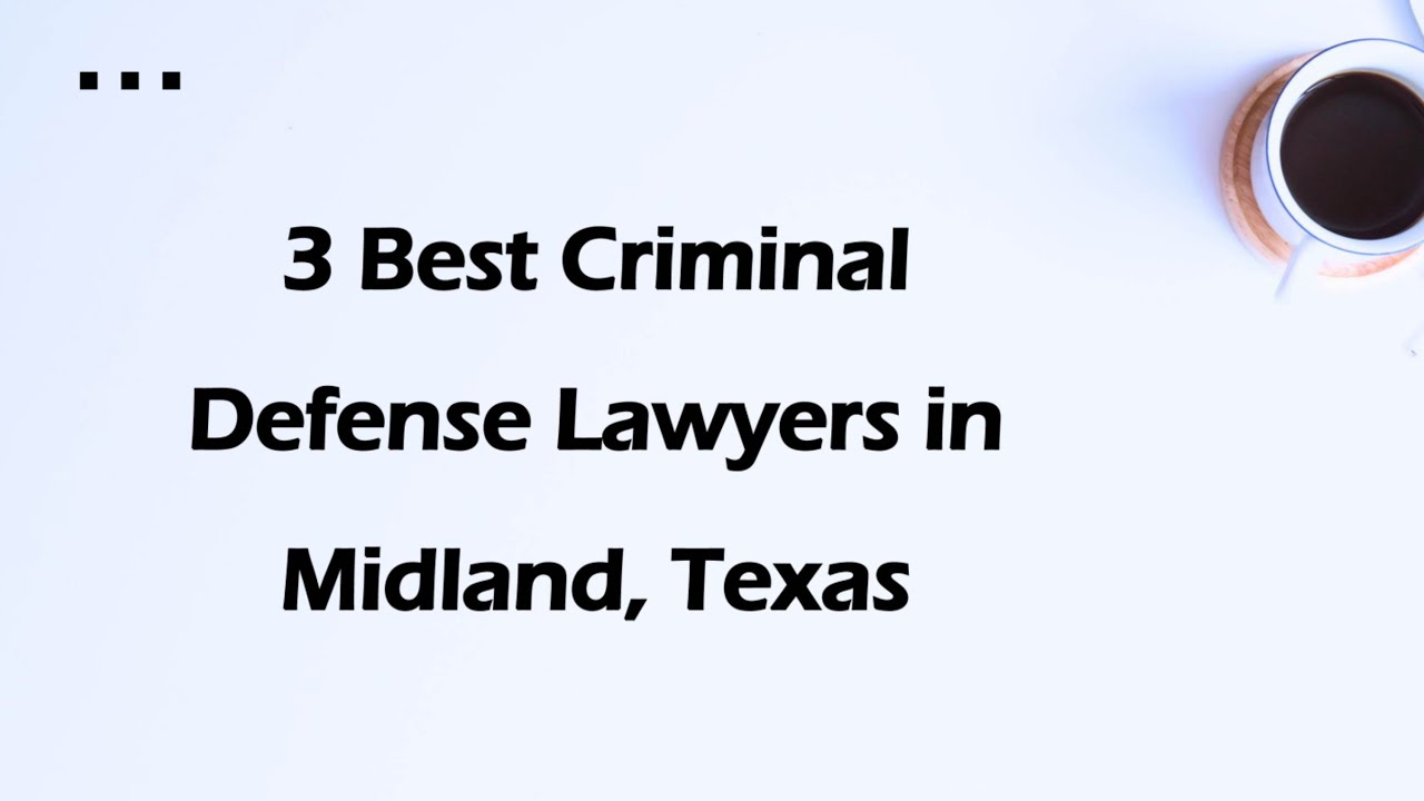 3 Best Criminal Defense Lawyers in Midland, Texas | Criminal Lawyers