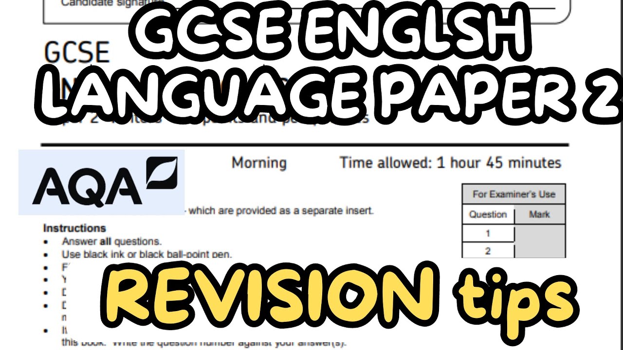 GCSE English Language AQA Paper 2 Last minute revision tips 2023