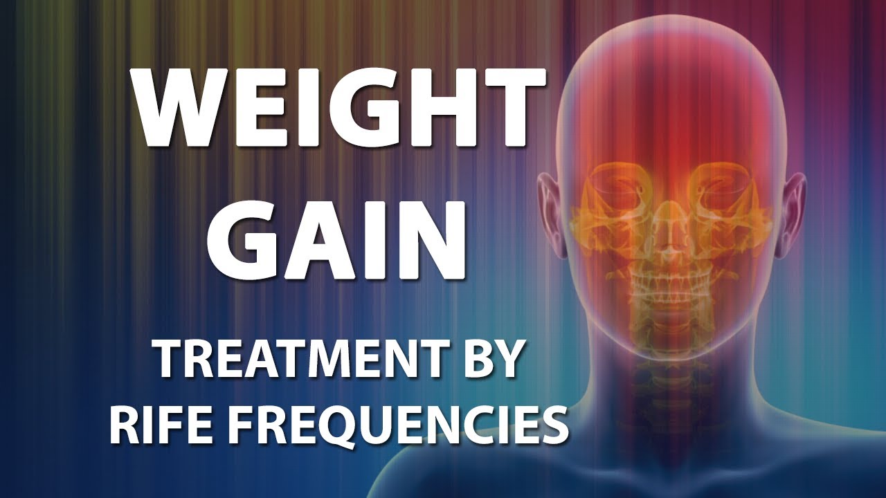 Weight Gain (Underweight) - RIFE Frequencies Treatment - Energy & Quantum Medicine with Bioresonance