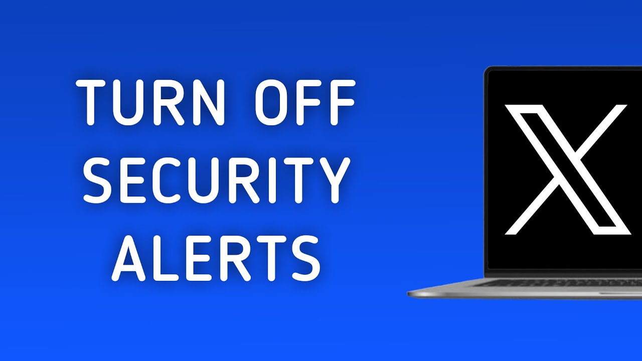 How To Turn Off Security Alerts On X On PC