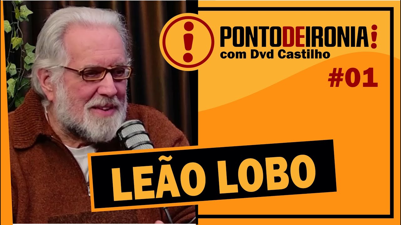 LEÃO LOBO | PONTO DE IRONIA - EP 01 #podcast #entrevista #batepapo #pontodeironia