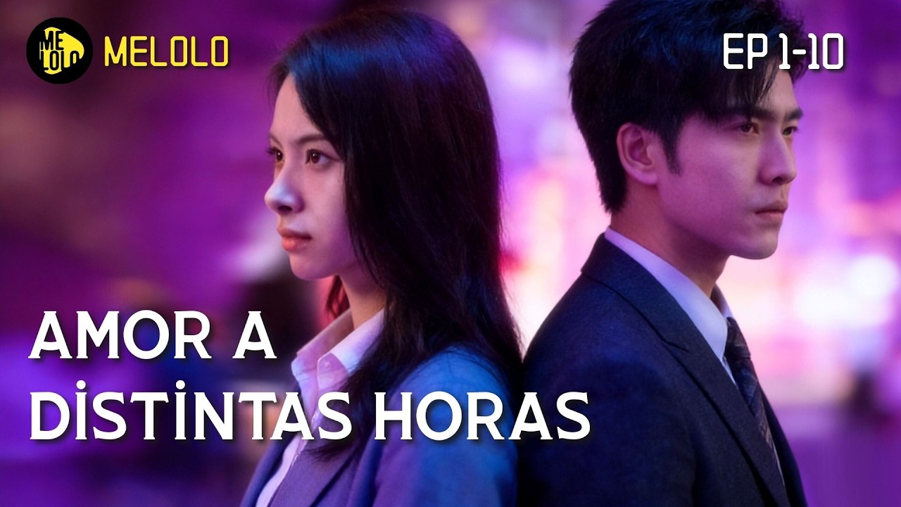 【Melolo】Amor a distintas horas - Episodios 1-10