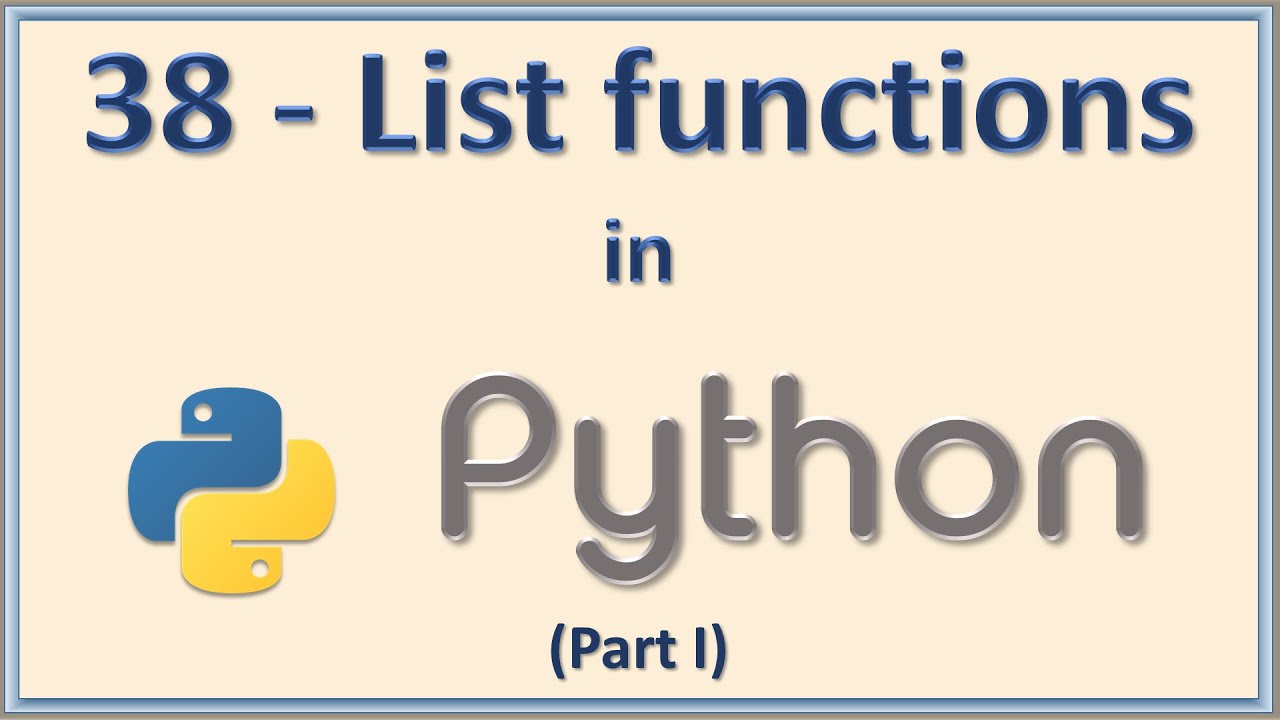38 - List Functions in Python - Part I