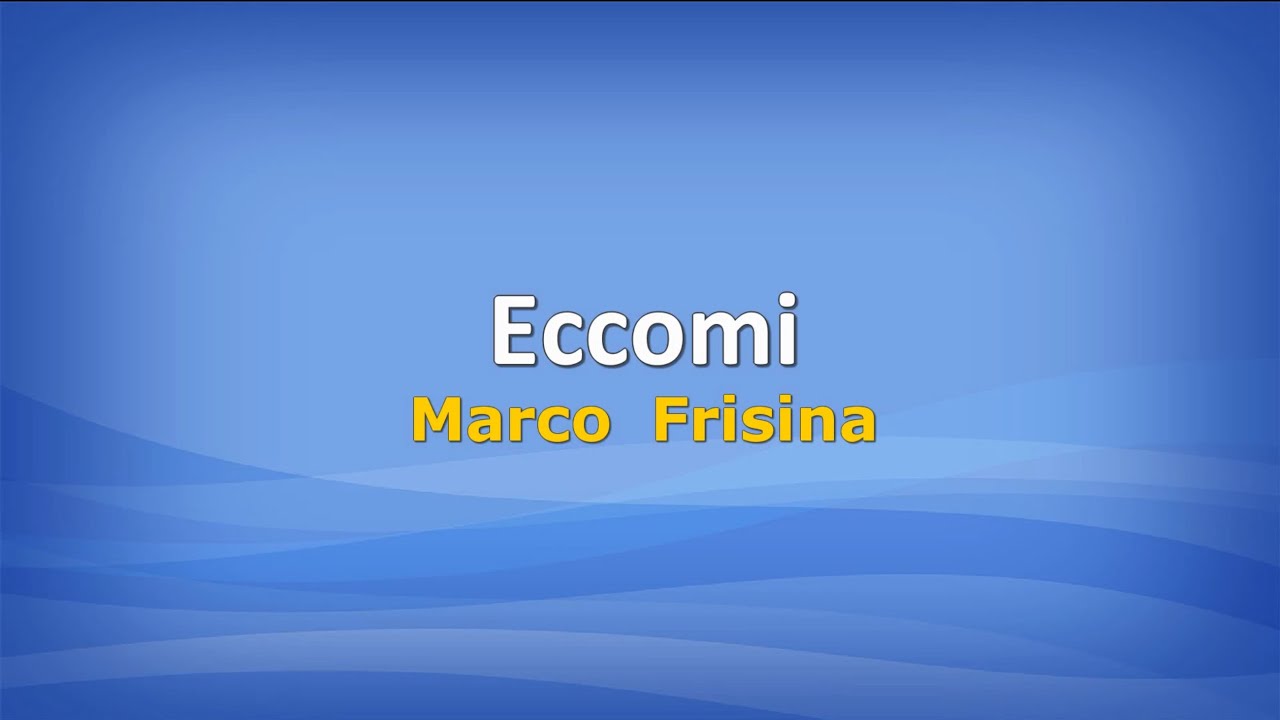 Eccomi (con testo)