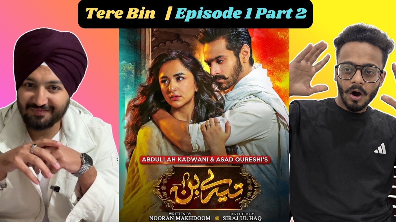 Tere Bin Episode 01 Part 2 | Yumna Zaidi - Wahaj Ali | Jeet Singh Reactions