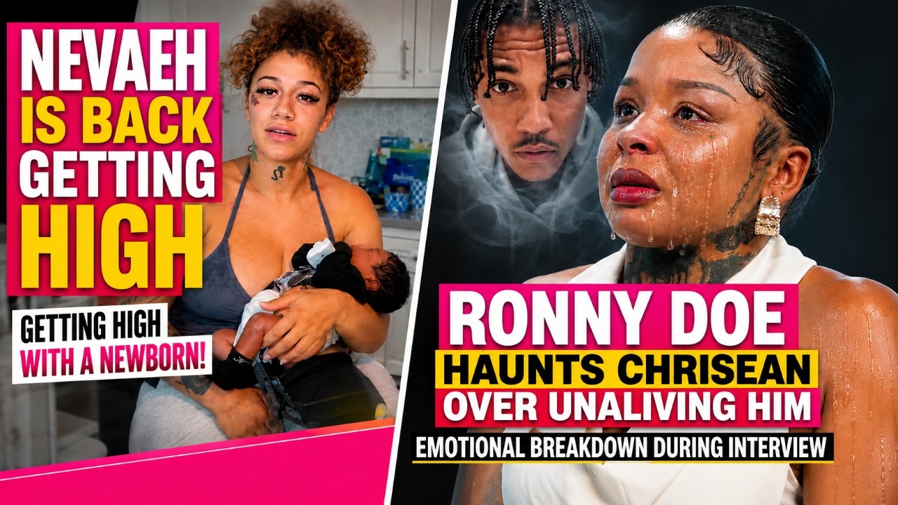 Nevaeh GETTING HIGH With Her NEWBORN 😳 Chrisean BREAKS DOWN Over Ronny Doe Haunting Her