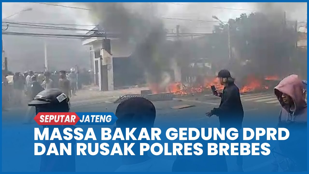 RICUH Demo di Brebes, Massa Bakar Gedung DPRD dan Rusak Polres