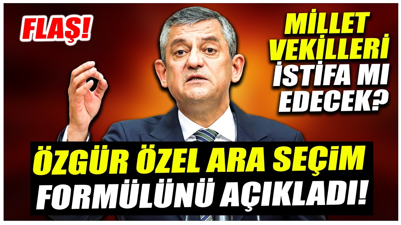&Ouml;zg&uuml;r &Ouml;zel ara se&ccedil;im form&uuml;l&uuml;n&uuml; a&ccedil;ıkladı! Milletvekilleri istifa mı edecek?