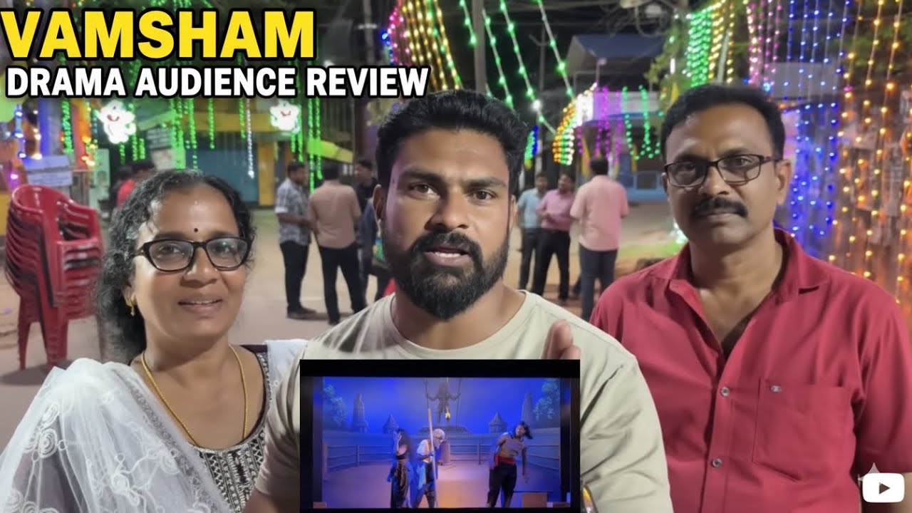 Vamsham Drama audience Review