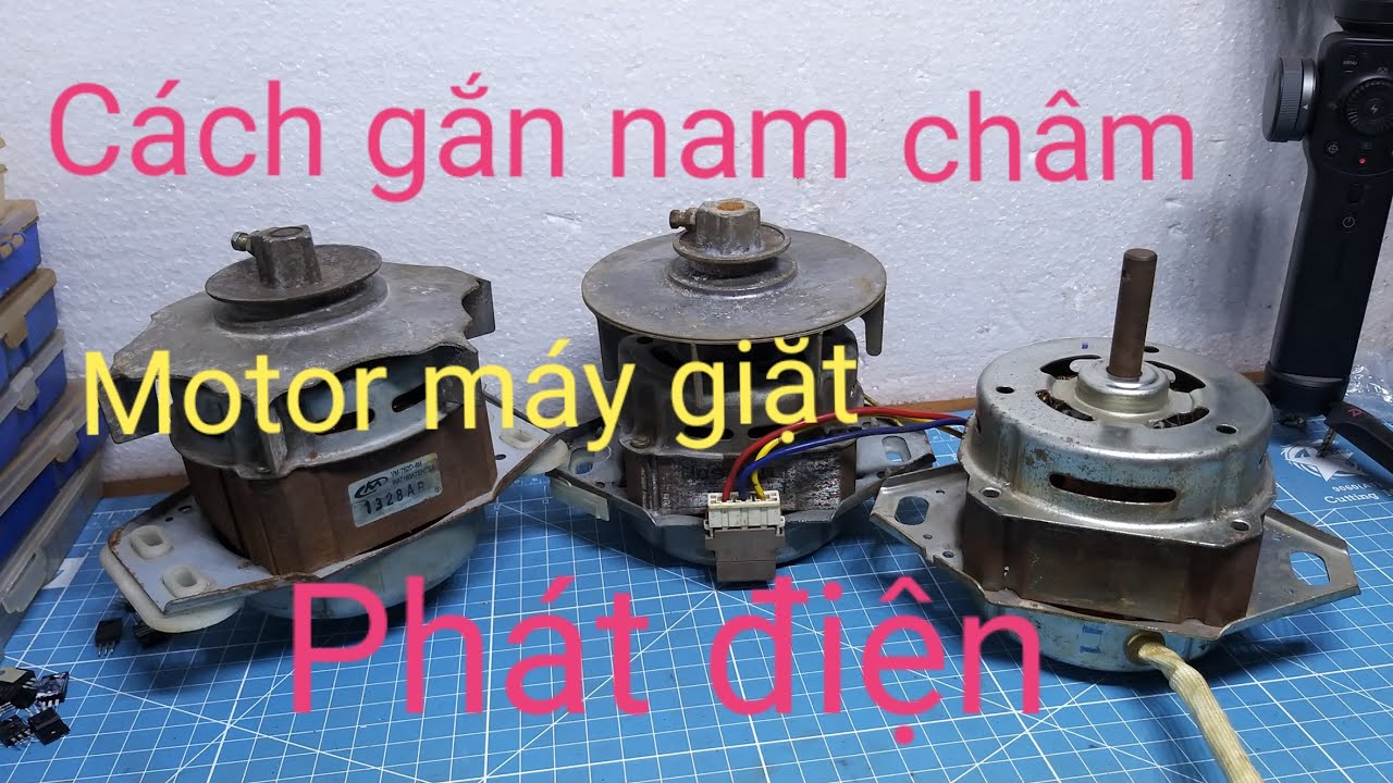 CHẾ MOTOR MÁY GIẶT PHÁT ĐIỆN - Cách Gắn Nam Châm | Thanh Truong KST