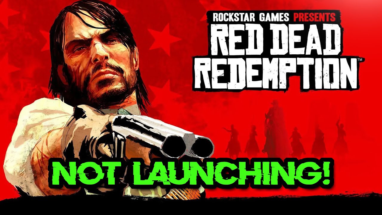 Red Dead Redemption Not Launching/Not Loading/Black Screen/Crash to Desktop on PC FIX