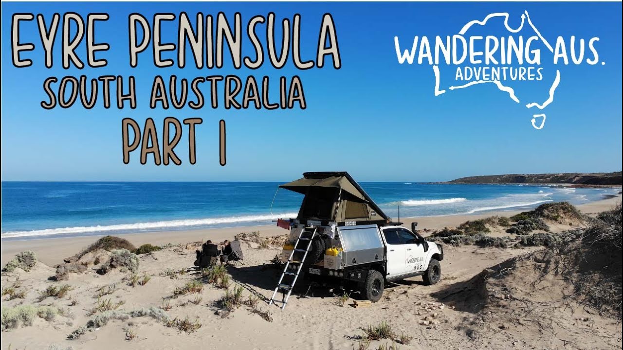 Eyre Peninsula | Part 1 | Smoky Bay - Perlubie Beach | South Australia
