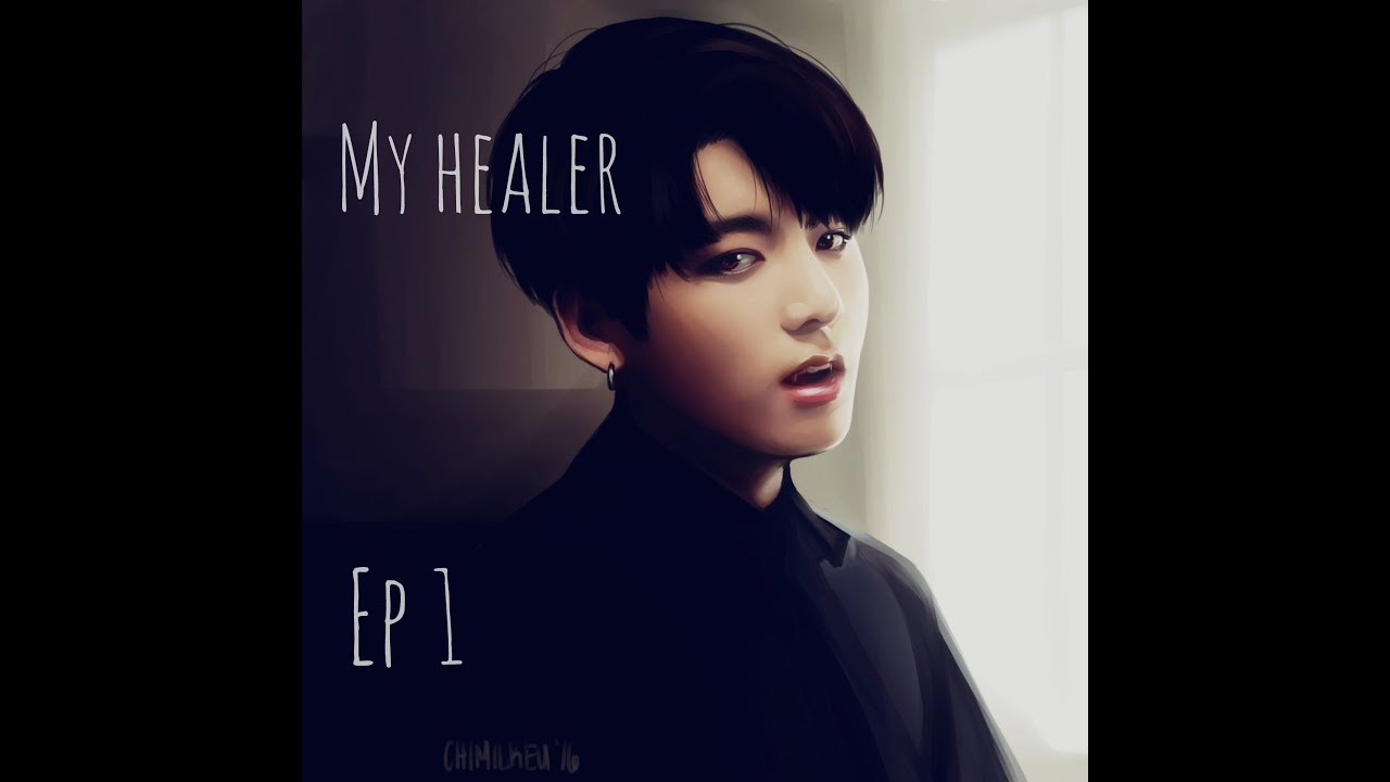[BTS]Jungkook ff~My healer-ep 1