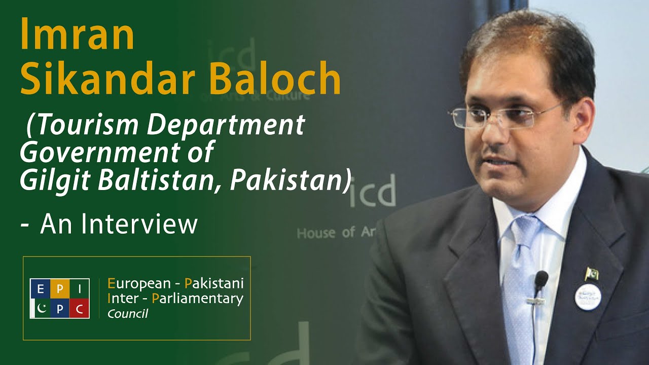 Imran Sikandar Baloch (Tourism Department Government of Gilgit Baltistan, Pakistan) - An Interview