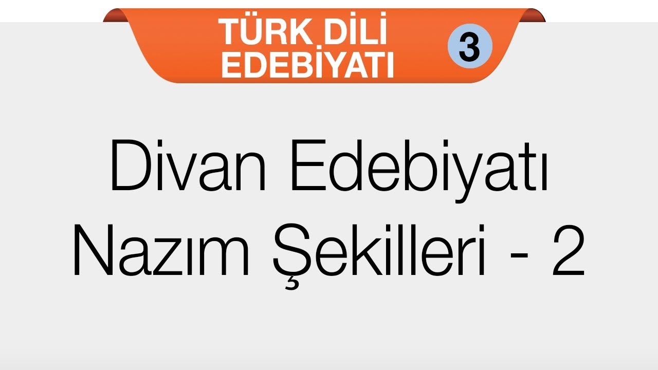 Şiir - Divan Edebiyatı Nazım Şekilleri 2