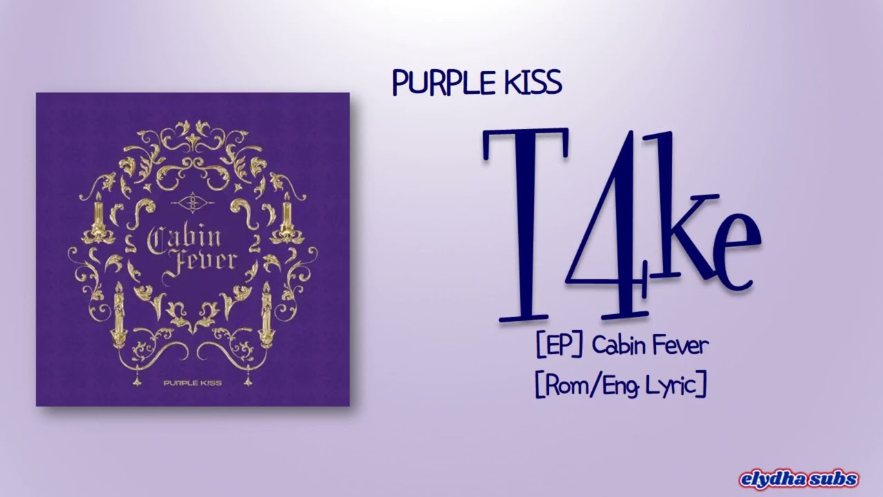 PURPLE KISS (퍼플키스) – T4ke [Rom|Eng Lyric]