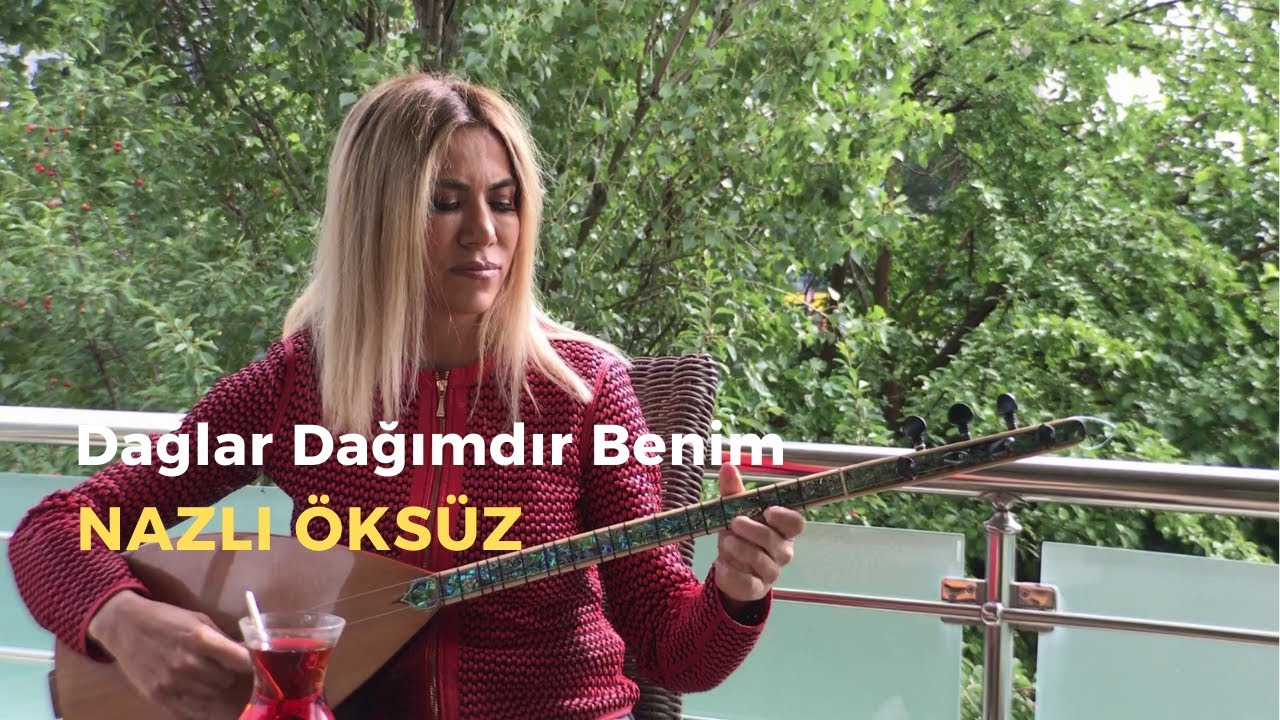 NAZLI ÖKSÜZ | Dağlar Dağımdır Benim | Elazığ Türküsü