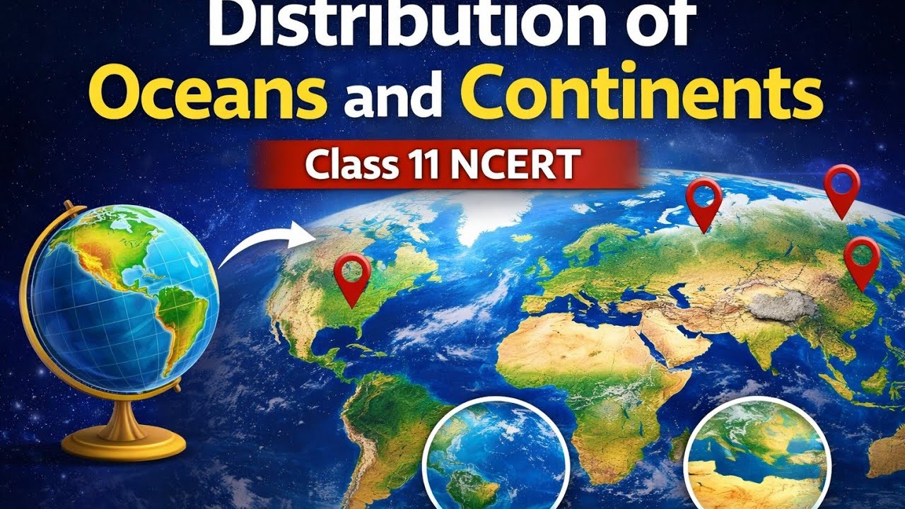  Distribution of Oceans and Ocean Currents | Class 11 