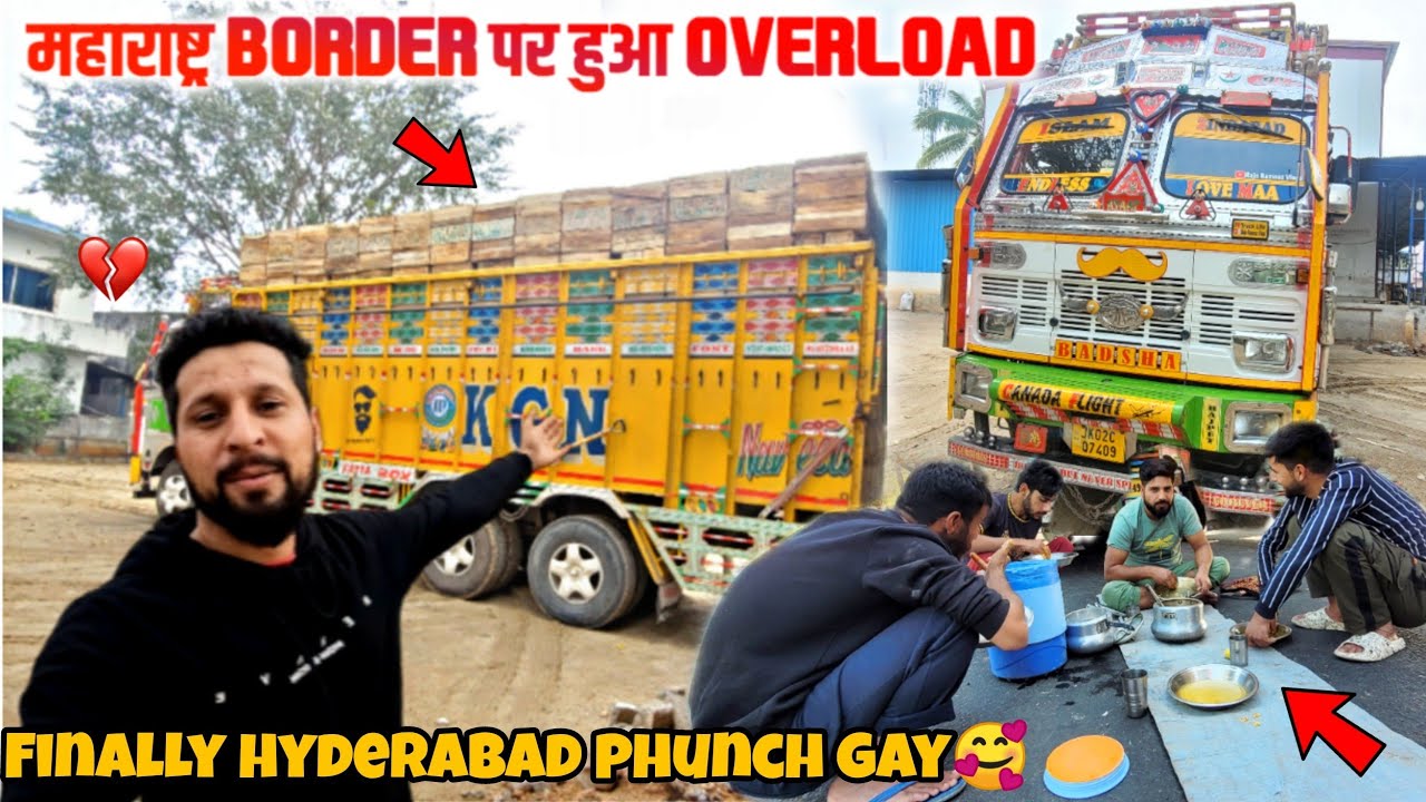 महाराष्ट्र border पर हुआ overload ☹️ ||finally hyderabad  phunch gay🥰 || Truck life