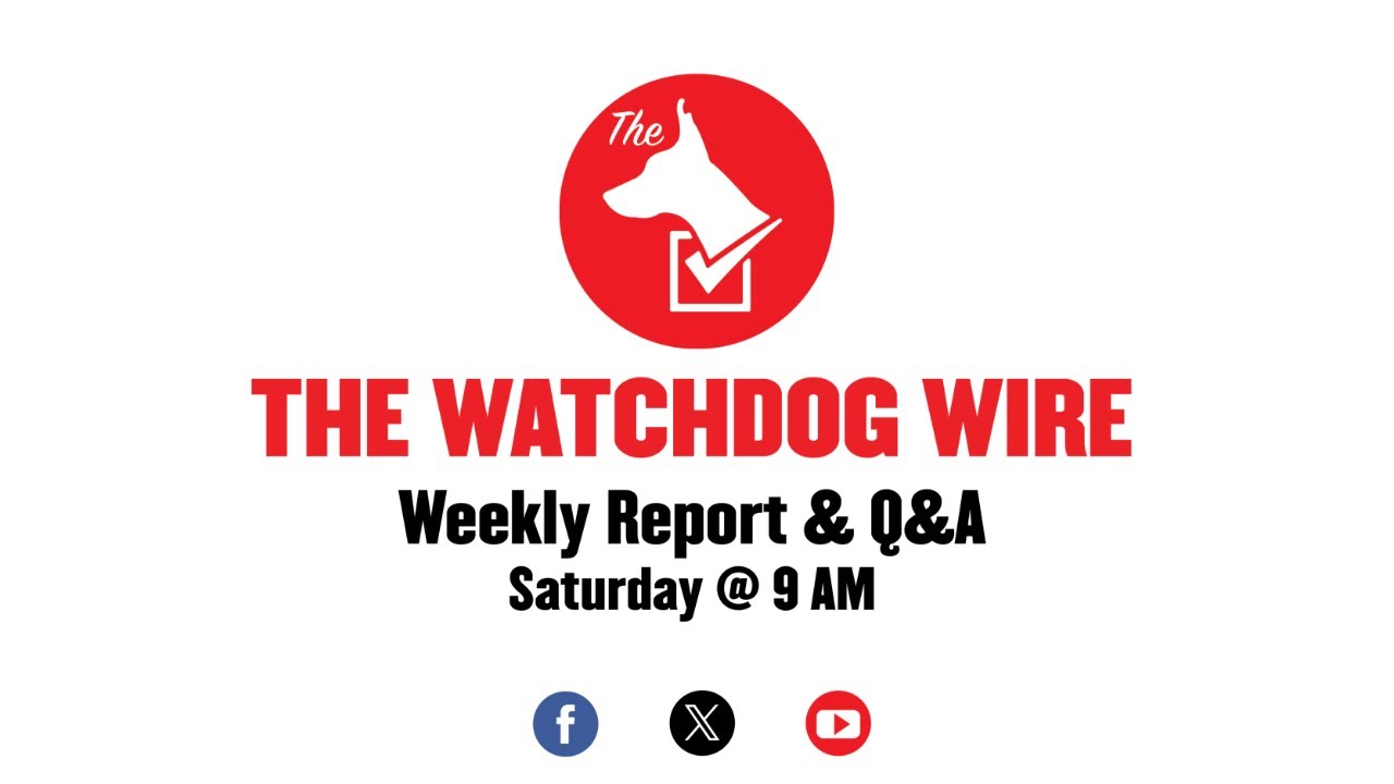SAT @ 9 AM, Watchdog Wire Weekly Review and Update