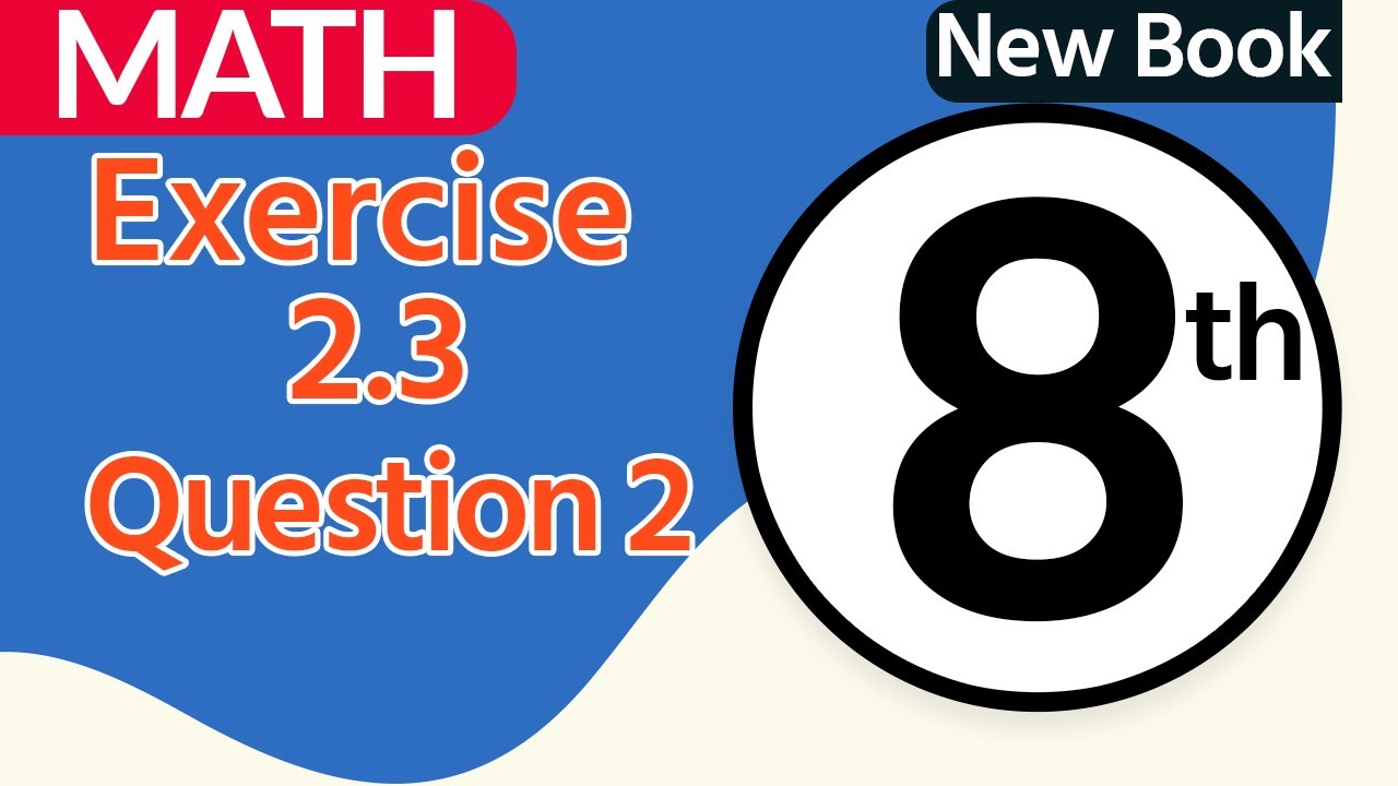 Class 8 Math Chapter 2 - Class 8 Maths Chapter 2 Exercise 2.3 Question 2 - 8th Class Maths Chapter 2