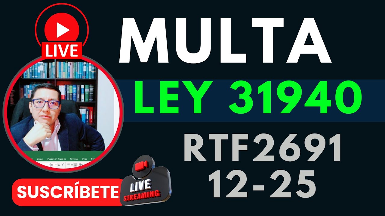 Multas ley 31940 no presentar la declaraci&oacute;n anual y RTF 2691-12-2025