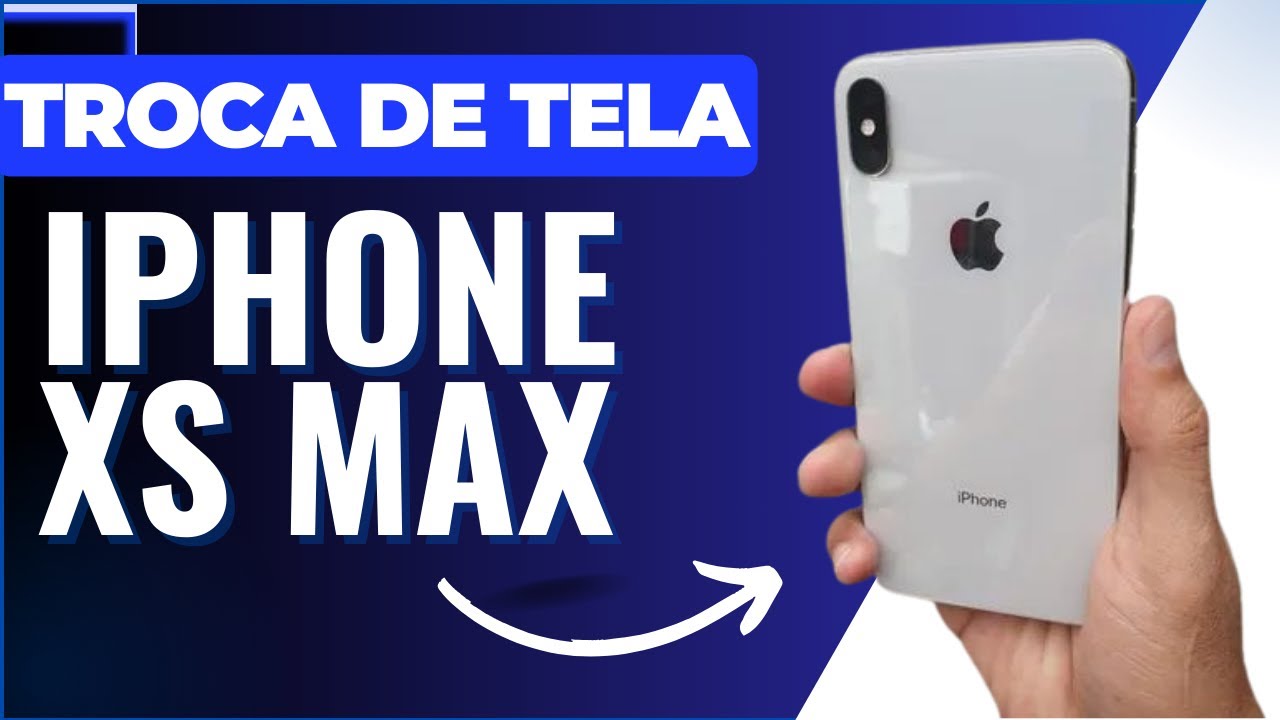 Como trocar a tela do iPhone XS MAX
