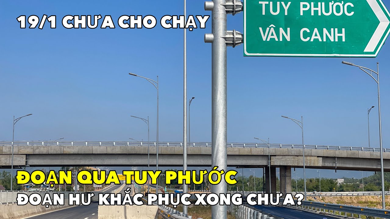 CAO TỐC ĐOẠN QUA TUY PHƯỚC ĐÃ SỬA XONG ĐOẠN HƯ CHƯA?