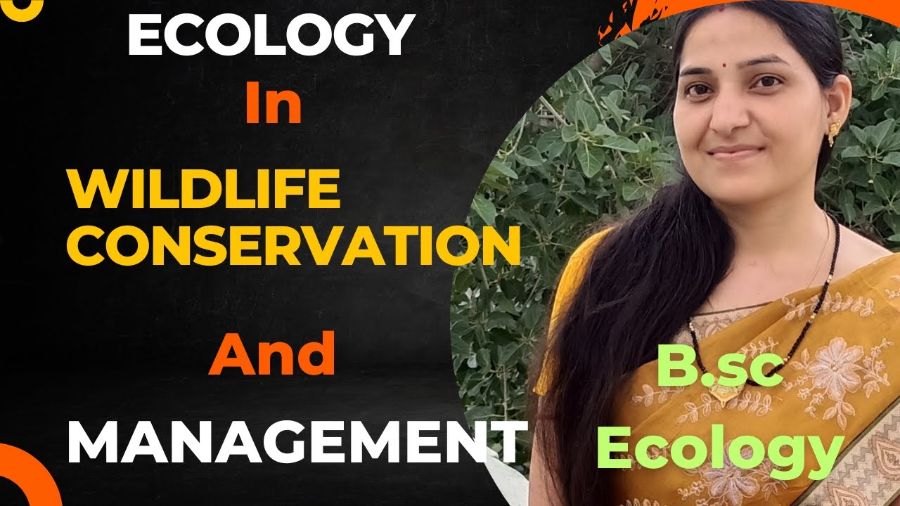 Ecology in wildlife conservation and Management B.Sc 1st year||Ecology. wildlife conservation.