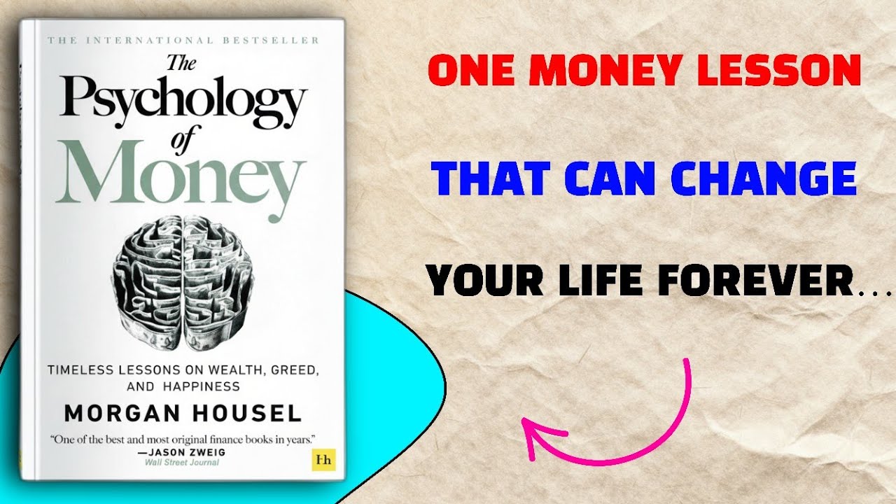 The Psychology of Money | Timeless Lessons on Wealth, Greed & Happiness – Morgan Housel