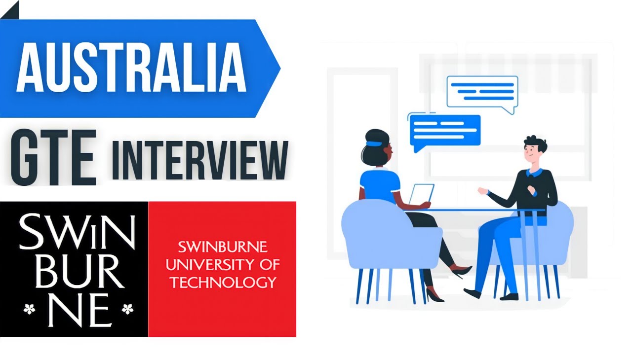 AUSTRALIA GTE INTERVIEW |SWINBURNE UNIVERSITY| 2023 