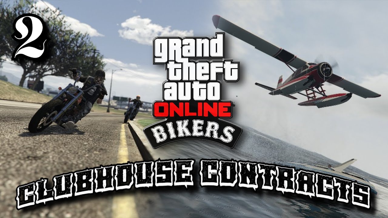 [GTA Online] - Bikers - Clubhouse Contracts, Part 2