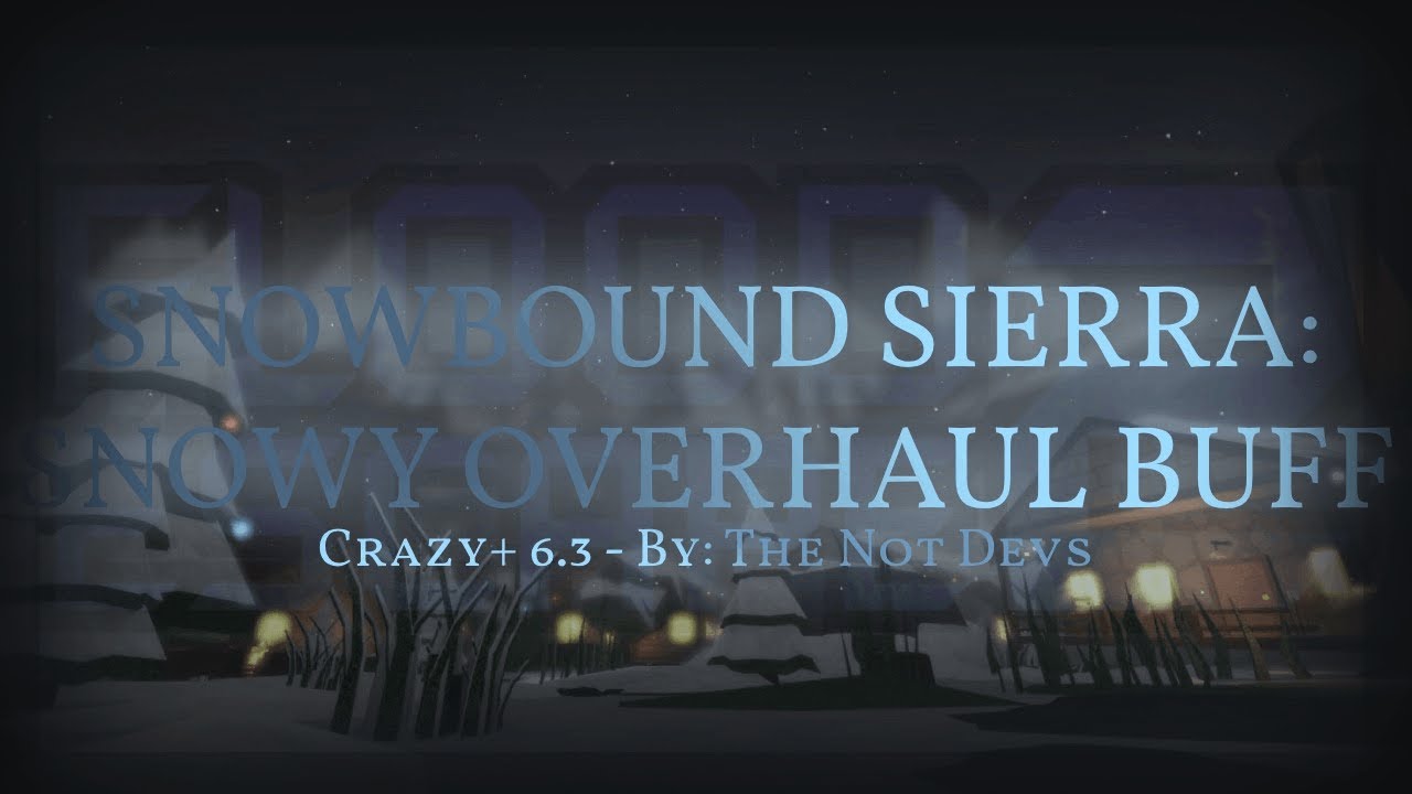 [ VERIFIED BY ME! ]   FE2CM: Snowbound Sierra: SNOWY OVERHAUL BUFF // Crazy+
