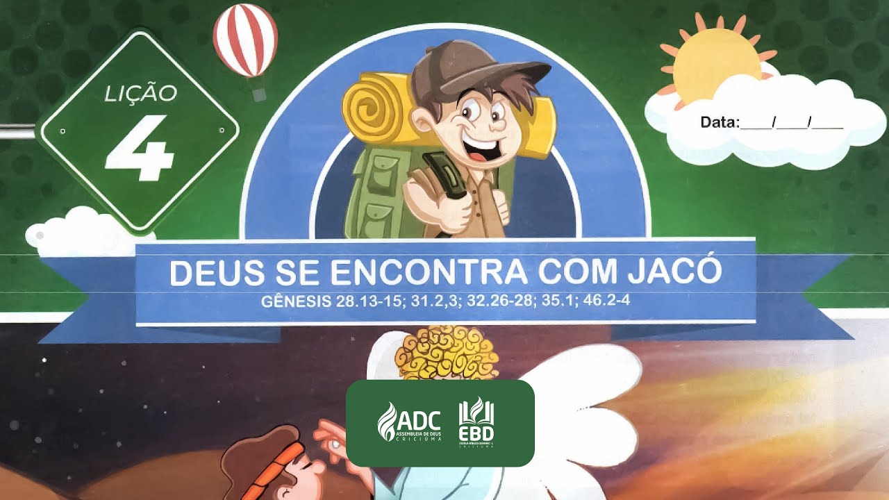 EBD Lição 04 | PRIMÁRIOS | Deus Se Encontra Com Jacó.