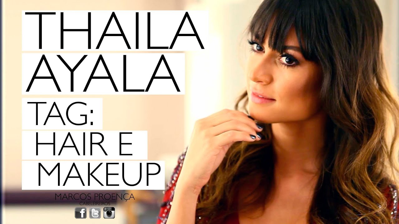 THAILA AYALA - HAIR E MAKEUP