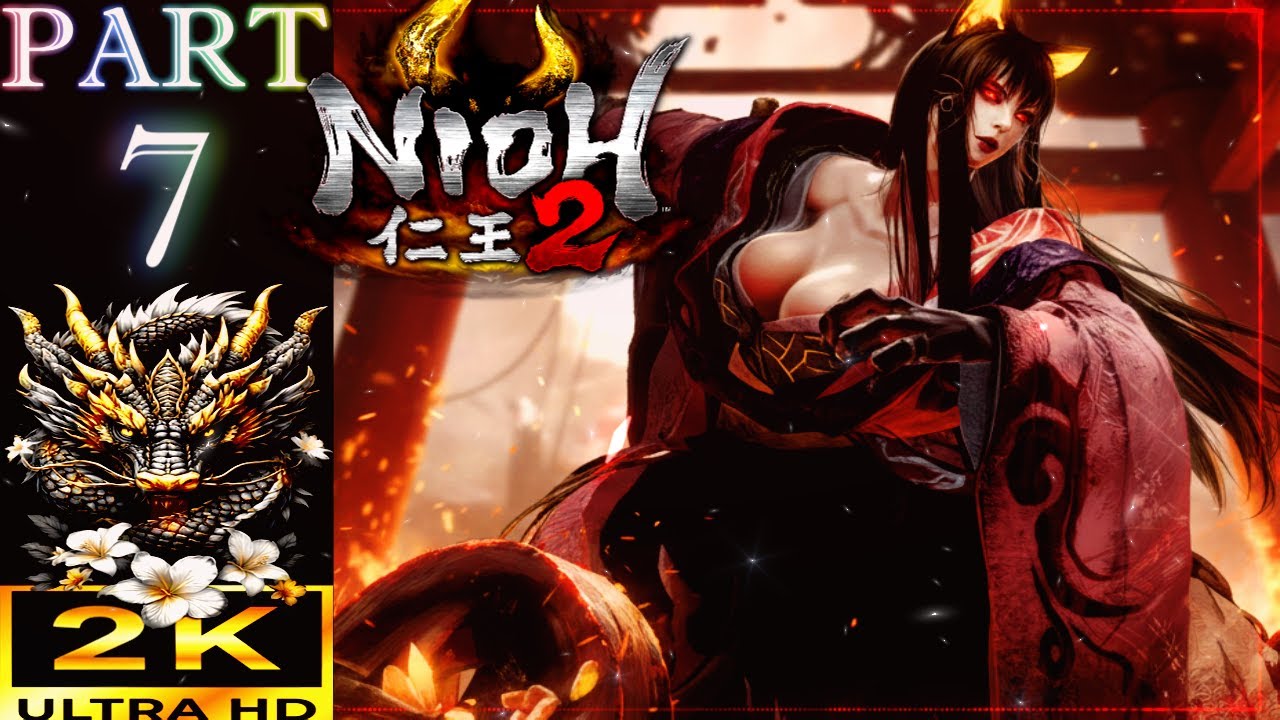 Nioh 2 | Lusted Fire | Let's Play - PART 7