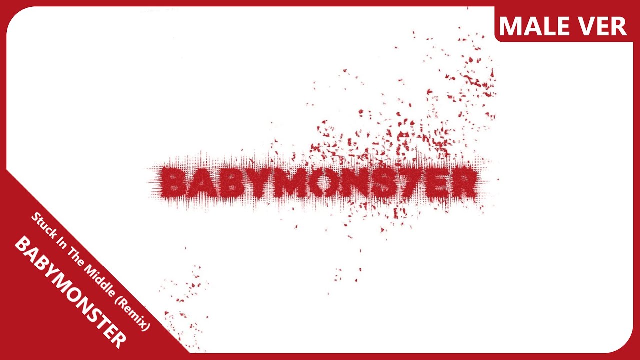 BABYMONSTER - Stuck In The Middle (Remix) | Male Version | REQUESTED