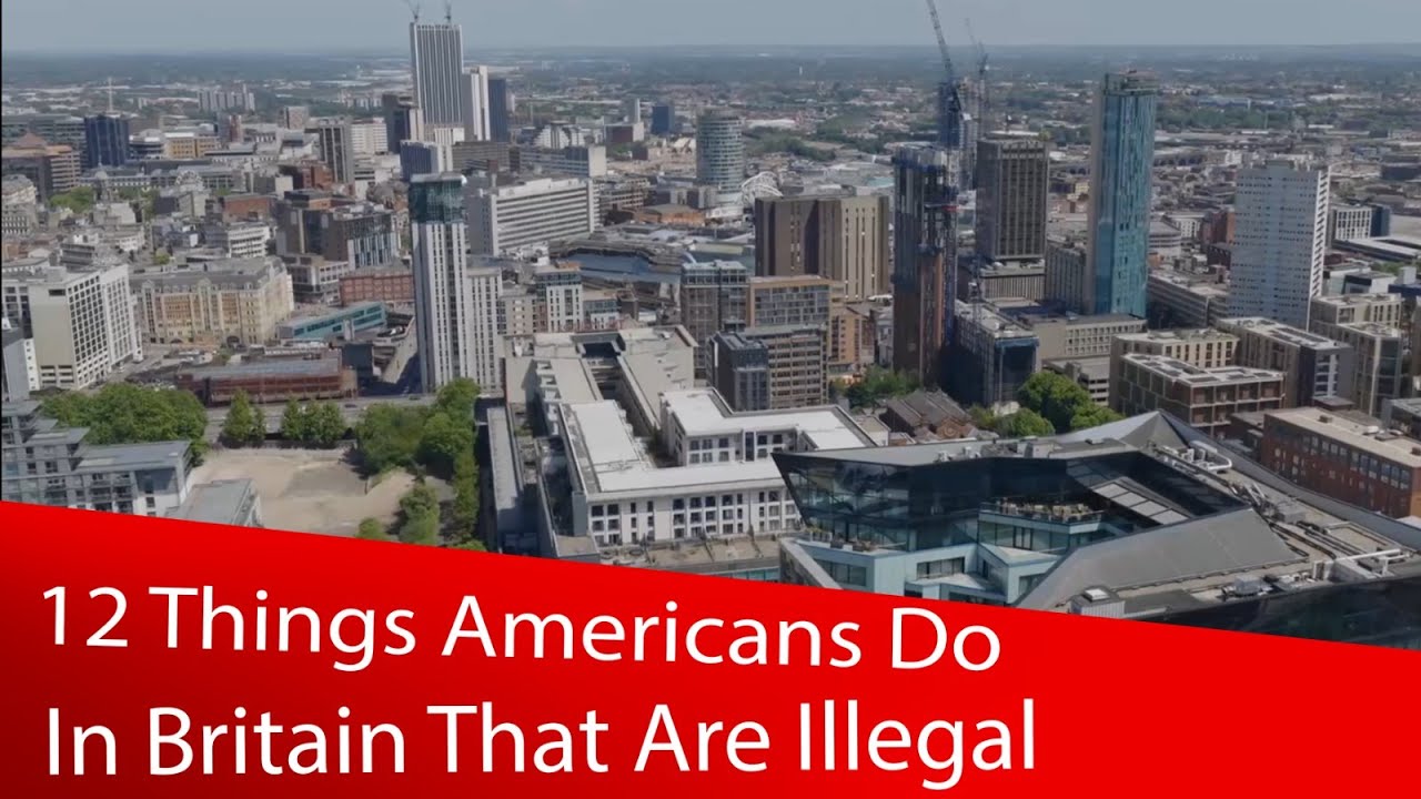 12 Things Americans Do In Britain That Are Actually Illegal