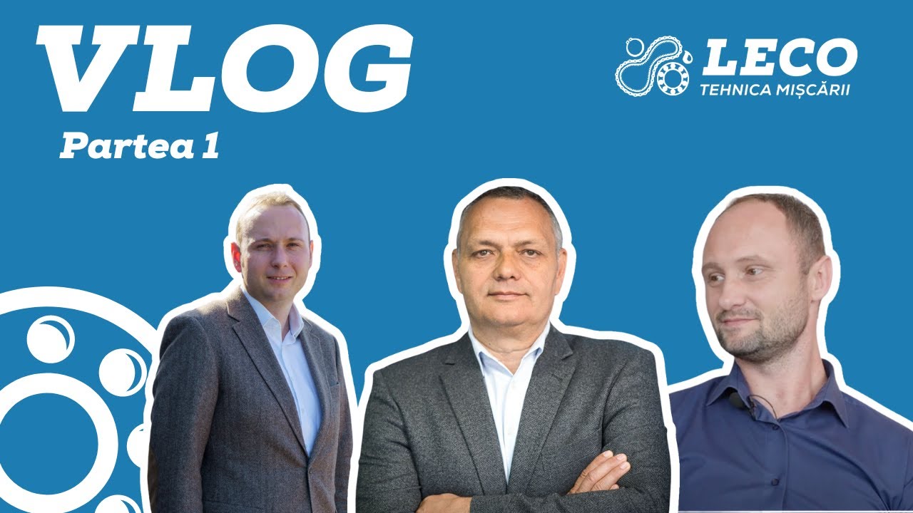 Vlog Leco - episodul 6: Partea 1 -  Inovație și excelență în afaceri de peste 31 de ani