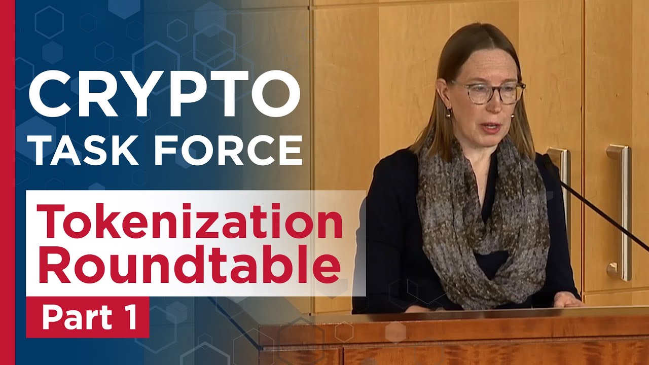 2025 05 12 Crypto Task Force Tokenization Roundtable Part 01